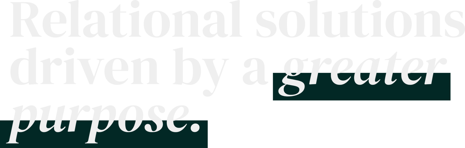 Home page headline in serif font with dark green underline that says, "Relational solutions driven by a greater purpose."